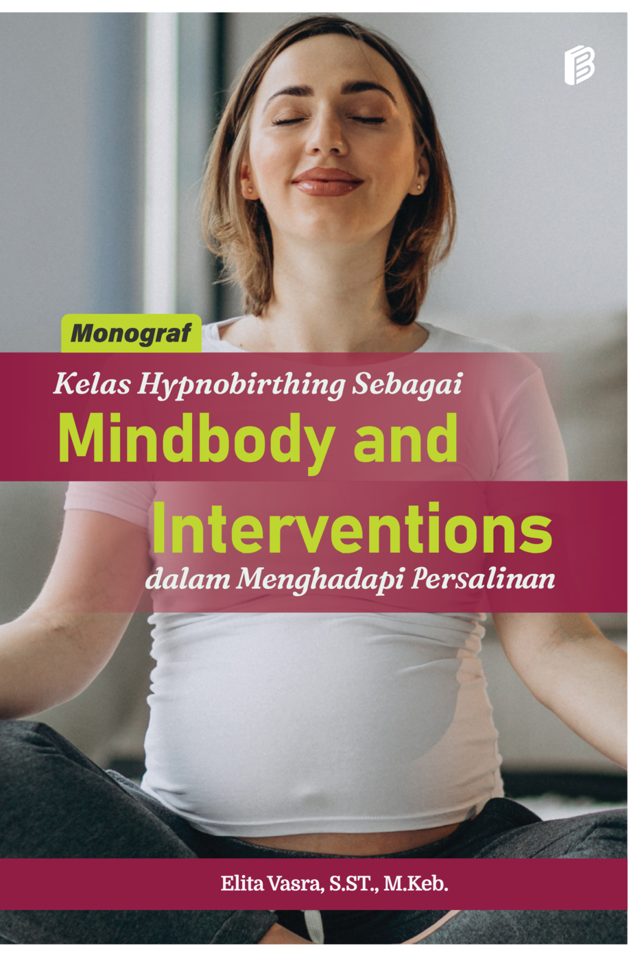 cover/(12-10-2022)kelas-hypnobirthing-sebagai-mindbody-and-intervention-dalam-menghadapi-persalinan.png