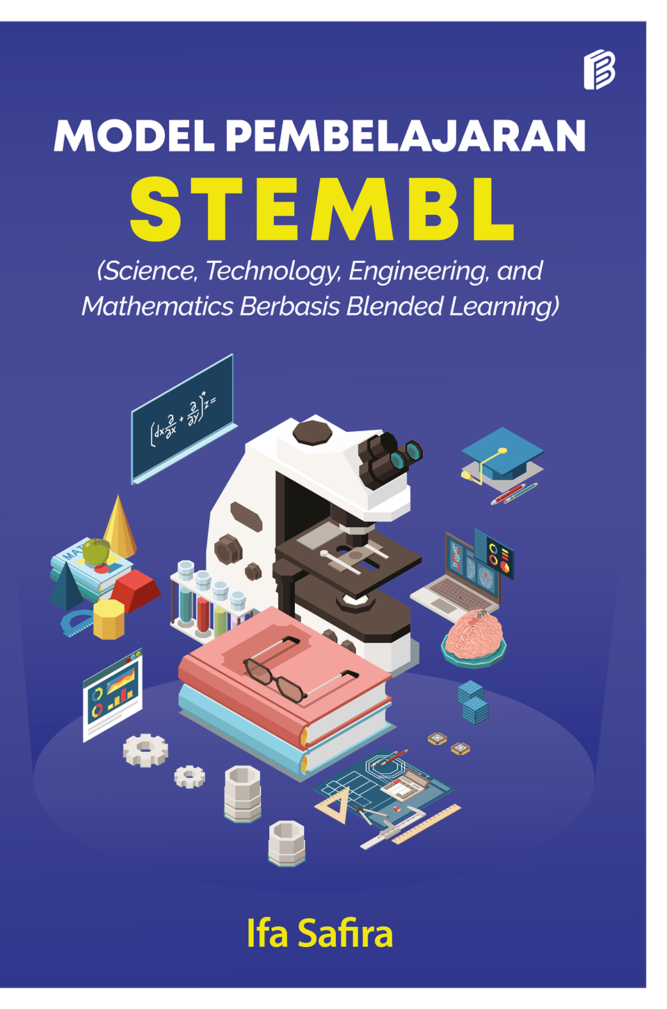 cover/(14-10-2022)model-pembelajaran-stembl-(science-technology-engineering-and-mathematics-berbasis-blended-learning).png